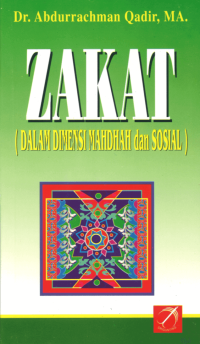 Zakat (Dalam Dimensi Mandiri Dan Sosial)