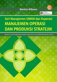 Buku Seri Manajemen UMKM dan Koperasi Manajemen Operasi dan Produksi Stratejik